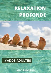 RELAXATION PROFONDE (Ados/adultes)