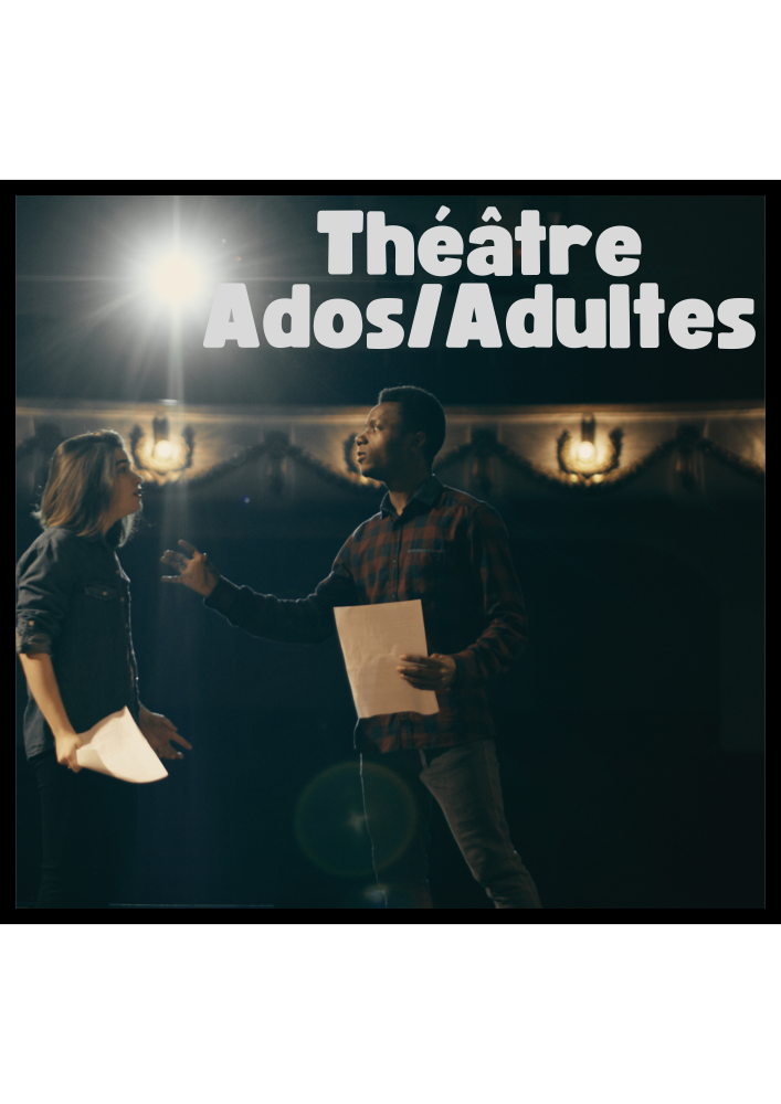 Théâtre Ados/Adultes