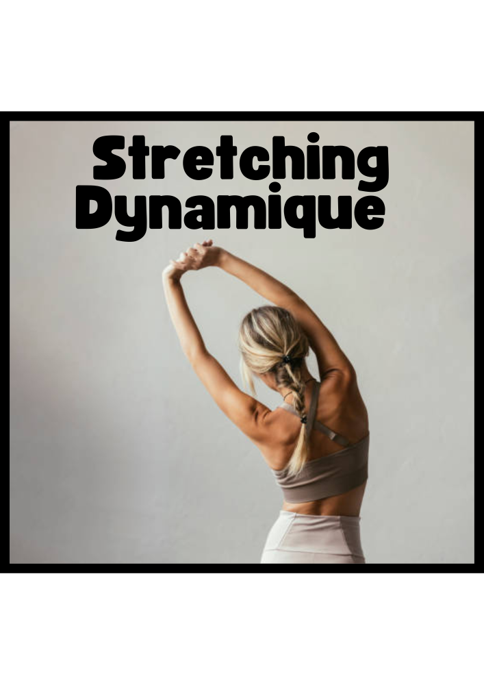 Stretching Dynamique